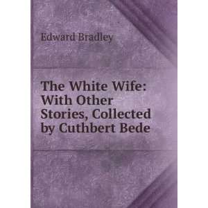   With Other Stories, Collected by Cuthbert Bede Edward Bradley Books