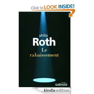 Le rabaissement (Du monde entier) (French Edition) Philip Roth, Marie 