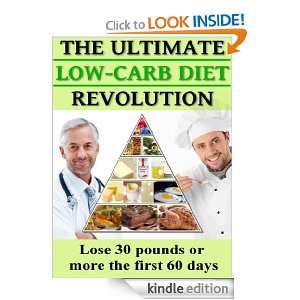 The Ultimate Low Carb Diet Revolution   Lose 30 Pounds or More the 1st 