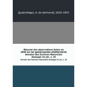   3e seÌr., t. 10 A. de (Armand), 1810 1892 Quatrefages Books