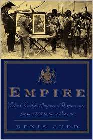 Empire The British Imperial Experience, from 1765 to the Present 