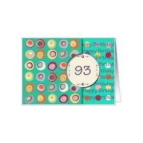  Happy Birthday! 93 Years Old, Mod Dots and Circles Card 