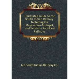   and Peralam Karaikkal Railways . Ltd South Indian Railway Co. Books