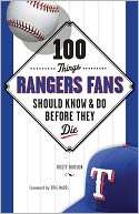 100 Things Rangers Fans Should Rusty Burson