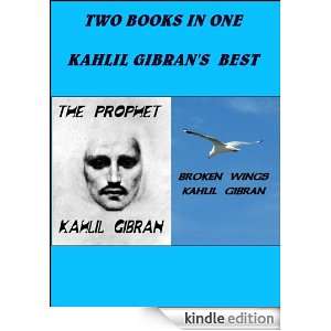 The Prophet and The Broken Wings: Kahlil Gibran:  Kindle 