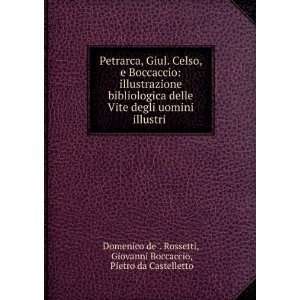   Boccaccio, Pietro da Castelletto Domenico de . Rossetti: Books