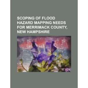  Scoping of flood hazard mapping needs for Merrimack County 