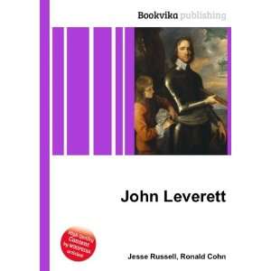 John Leverett: Ronald Cohn Jesse Russell:  Books