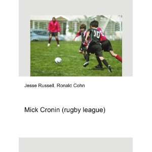 Mick Cronin (rugby league) Ronald Cohn Jesse Russell 