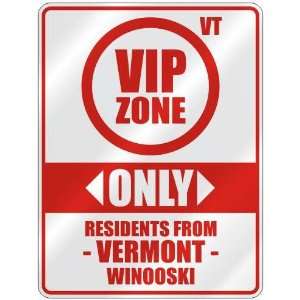  VIP ZONE  ONLY RESIDENTS FROM WINOOSKI  PARKING SIGN USA 