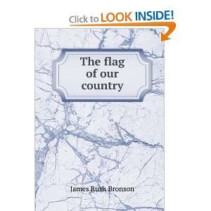  The flag of our country James Rush Bronson Books