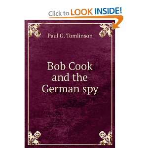  Bob Cook and the German Spy Paul Greene Tomlinson Books