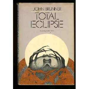  Total Eclipse: John Brunner: Books