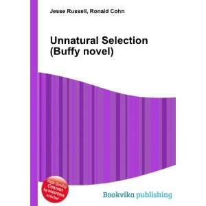    Unnatural Selection (Buffy novel) Ronald Cohn Jesse Russell Books