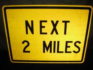 AUTHENTIC NEXT 2 MILES REAL ROAD TRAFFIC STREET SIGN  