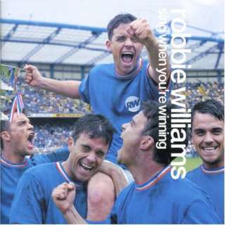  Sing When Youre Winning Robbie Williams