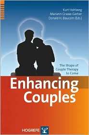 Enhancing Couples The Shape of Couple Therapy to Come, (0889373736 