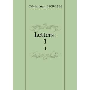  Letters;. 1 Jean, 1509 1564 Calvin Books