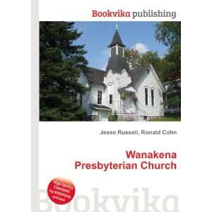  Wanakena Presbyterian Church Ronald Cohn Jesse Russell 