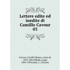  Lettere edite ed inedite di Camillo Cavour. 03 Camillo 