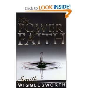   Wigglesworth The Power Of Faith [Paperback] WIGGLESWORTH SM Books