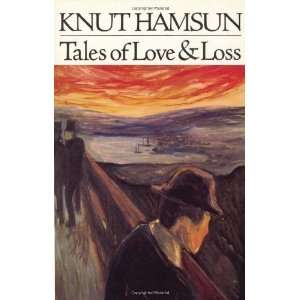  Tales of Love & Loss [Paperback] Knut Hamsun Books