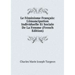   De La Femme (French Edition) Charles Marie Joseph Turgeon Books
