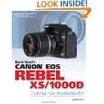  Buschs Canon EOS Rebel XS/1000D Guide to Digital SLR Photography 