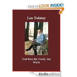 God Sees the Truth, but Waits: Leo Tolstoy, Brad K. Berner:  
