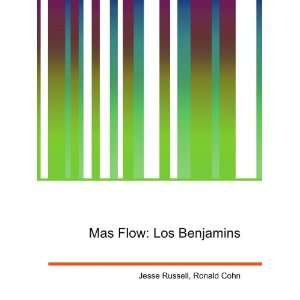  Mas Flow Los Benjamins Ronald Cohn Jesse Russell Books