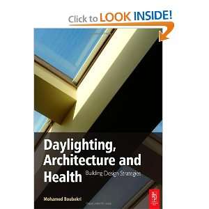  Daylighting, Architecture and Health Building Design 