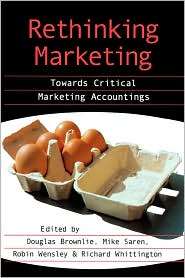 Rethinking Marketing Towards Critical Marketing Accountings 