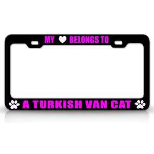 MY HEART BELONGS TO A TURKISH VAN Cat Pet Auto License Plate Frame Tag 