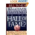 Whatever Happened to the Hall of Fame by Bill James ( Paperback 