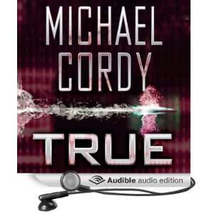    True (Audible Audio Edition) Michael Cordy, Jim Barclay Books