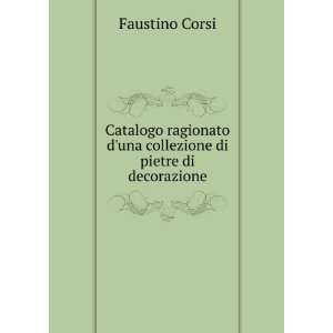   una collezione di pietre di decorazione Faustino Corsi Books