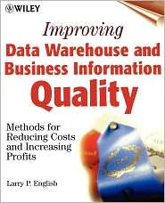 Improving Data Warehouse and Business Information Quality Methods for 