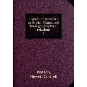   and their geographical relations. 1 Hewett Cottrell Watson Books