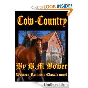 Cow Country : Western Romance Classic novel(Annotated): B.M. Bower 