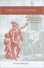 Uses of Education: Readings in Enlightenment Theory in England 