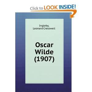   Oscar Wilde (1907) (9781275670266) Leonard Cresswell Ingleby Books