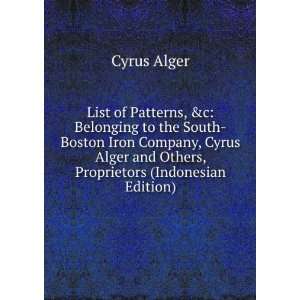   Alger and Others, Proprietors (Indonesian Edition) Cyrus Alger Books