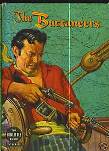 THE BUCCANEERS BIG LITTLE BOOK HARDCOVER #1649 1958 TV  