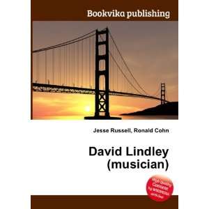  David Lindley (musician) Ronald Cohn Jesse Russell Books