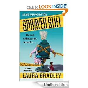  Sprayed Stiff (Hair Raising Mysteries) eBook Laura 