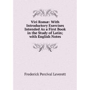 : Viri RomÃ¦: With Introductory Exercises Intended As a First Book 