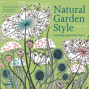   Natural Garden Style by Noel Kingsbury, Merrell 
