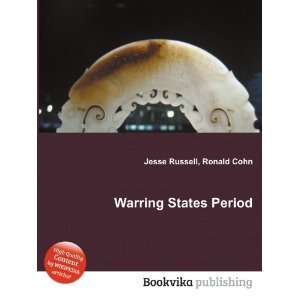  Warring States Period Ronald Cohn Jesse Russell Books