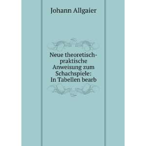   Schachspiele In Tabellen bearb Johann Allgaier  Books
