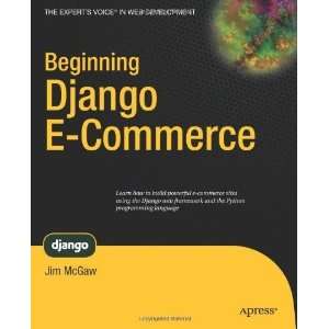  Beginning Django E Commerce (Experts Voice in Web 